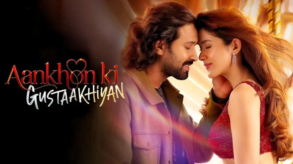 Aankhon Ki Gustaakhiyan (2025)